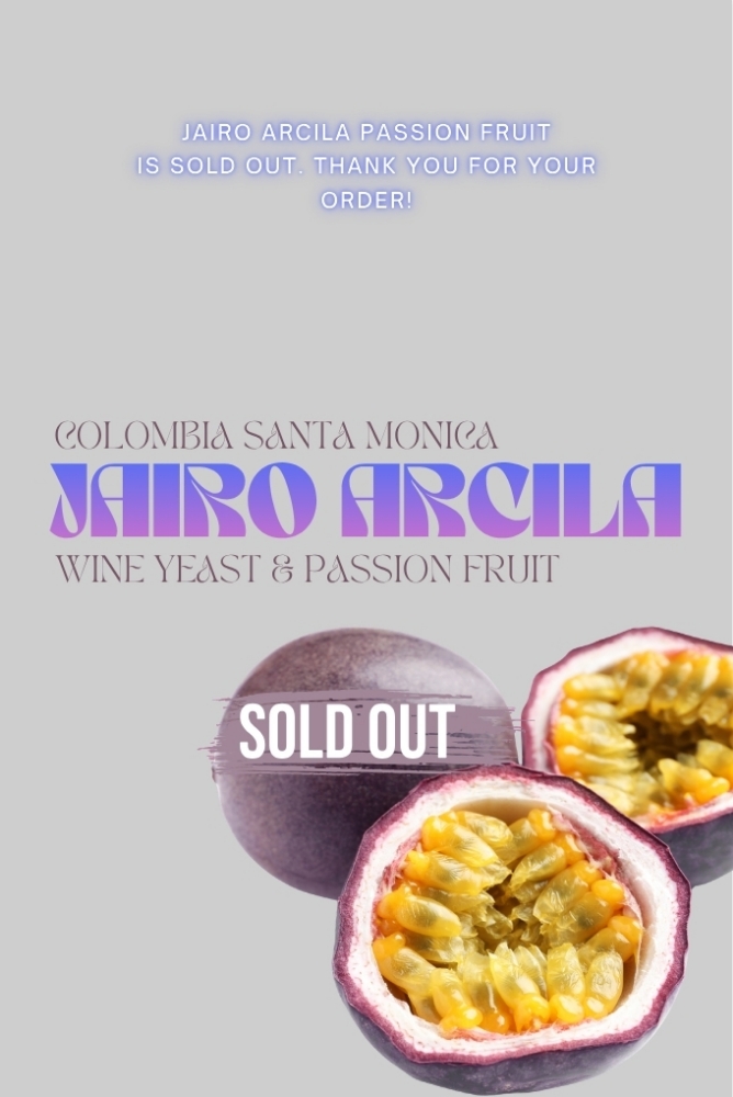 JAIRO ARCILA SANTA MONICA / WINE YEAST & RED FRUITS COLOMBIA SOULD OUT
